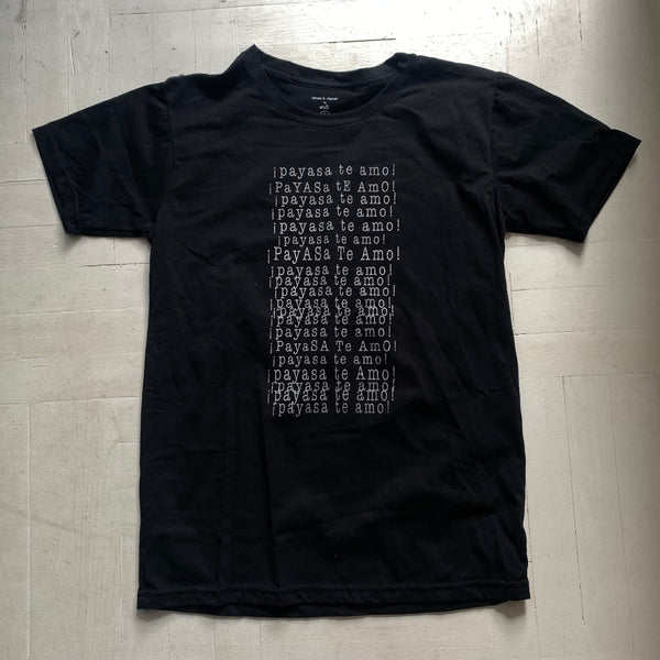 Payasa te amo Tshirt